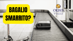 Bagaglio smarrito: guida completa di Orbis Viaggi Rimini