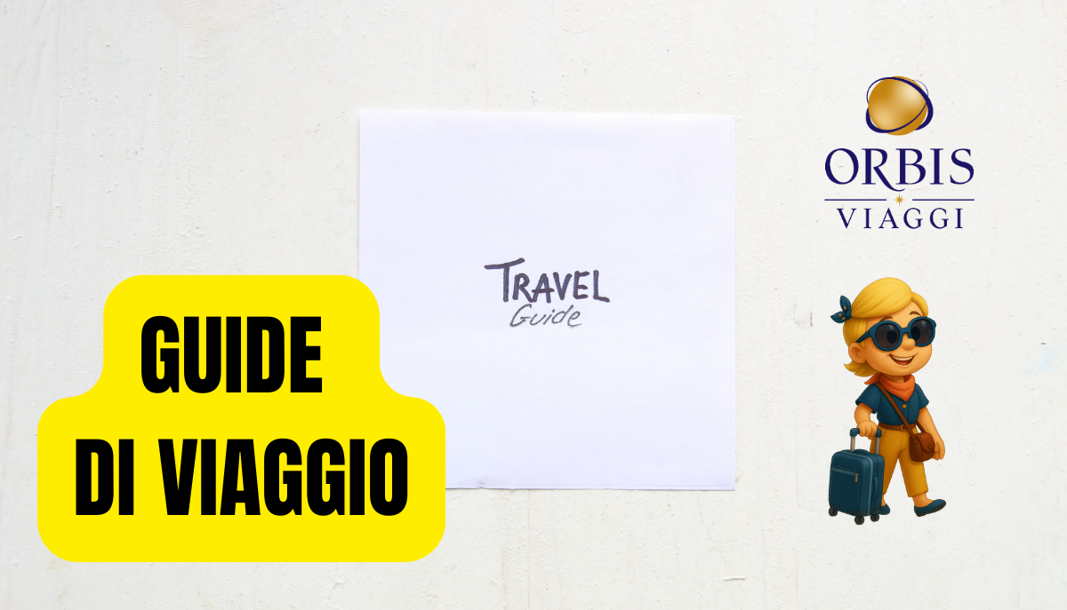 Guide di Viaggio - Orbis Viaggi Rimini